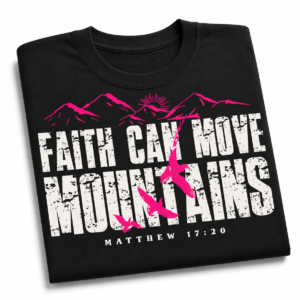 Faith Can Move Mountains Tee
